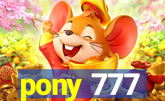pony 777